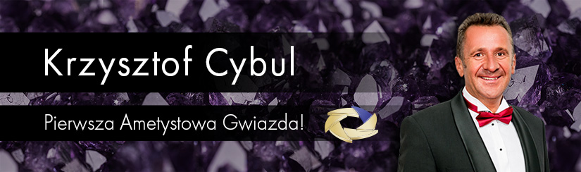 Pierwsza  Ametystowa Gwiazda - Krzysztof Cybul!